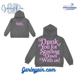 Humble Religion Thank You For Staying Down With Us Grey Hoodie