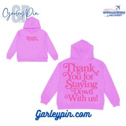 Humble Religion Thank You For Staying Down With Us Pink Hoodie