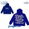 Humble Religion Thank You For Staying Down With Us Sky Blue Hoodie