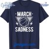 March Sadness Grey T-Shirt
