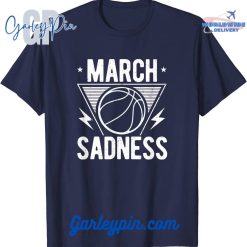 March Sadness Navy T-Shirt