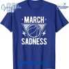 March Sadness Red T-Shirt