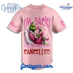 The Grinch Im Back Valentines Day Cancelled Custom Name Baseball Jersey