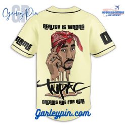 Thug Life Reality Are Wrong Custom Name Baseball Jersey