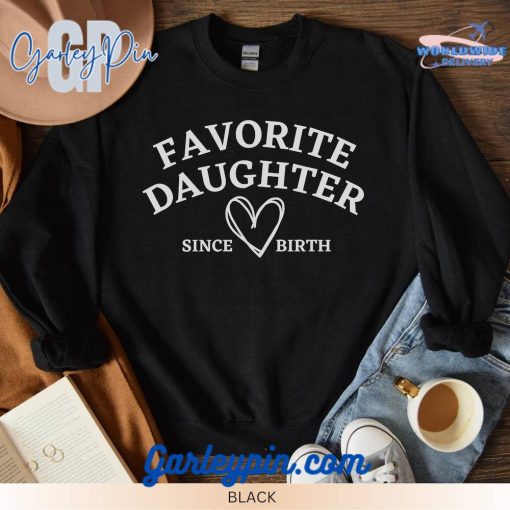 Favourite Daughter Since Birth Black Sweatshirt