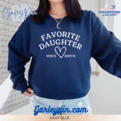 Favorite Daughter Since Birth Navy Sweatshirt