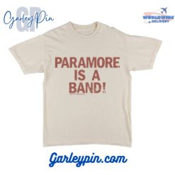 Paramore Is A Band TShirt