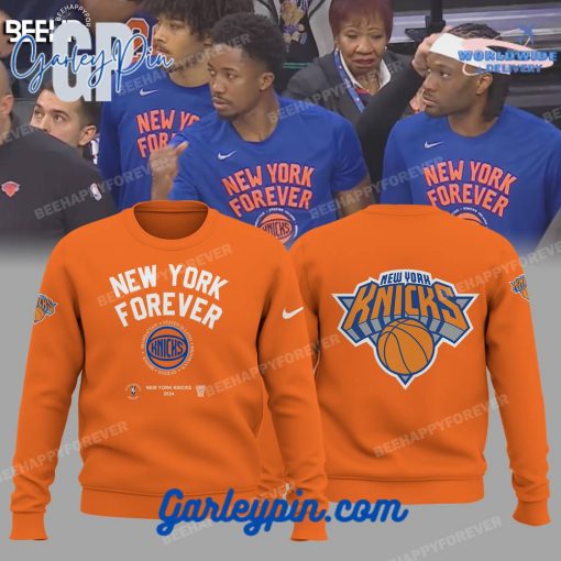 New York Knicks 2024 New York Forever Orange Sweatshirt